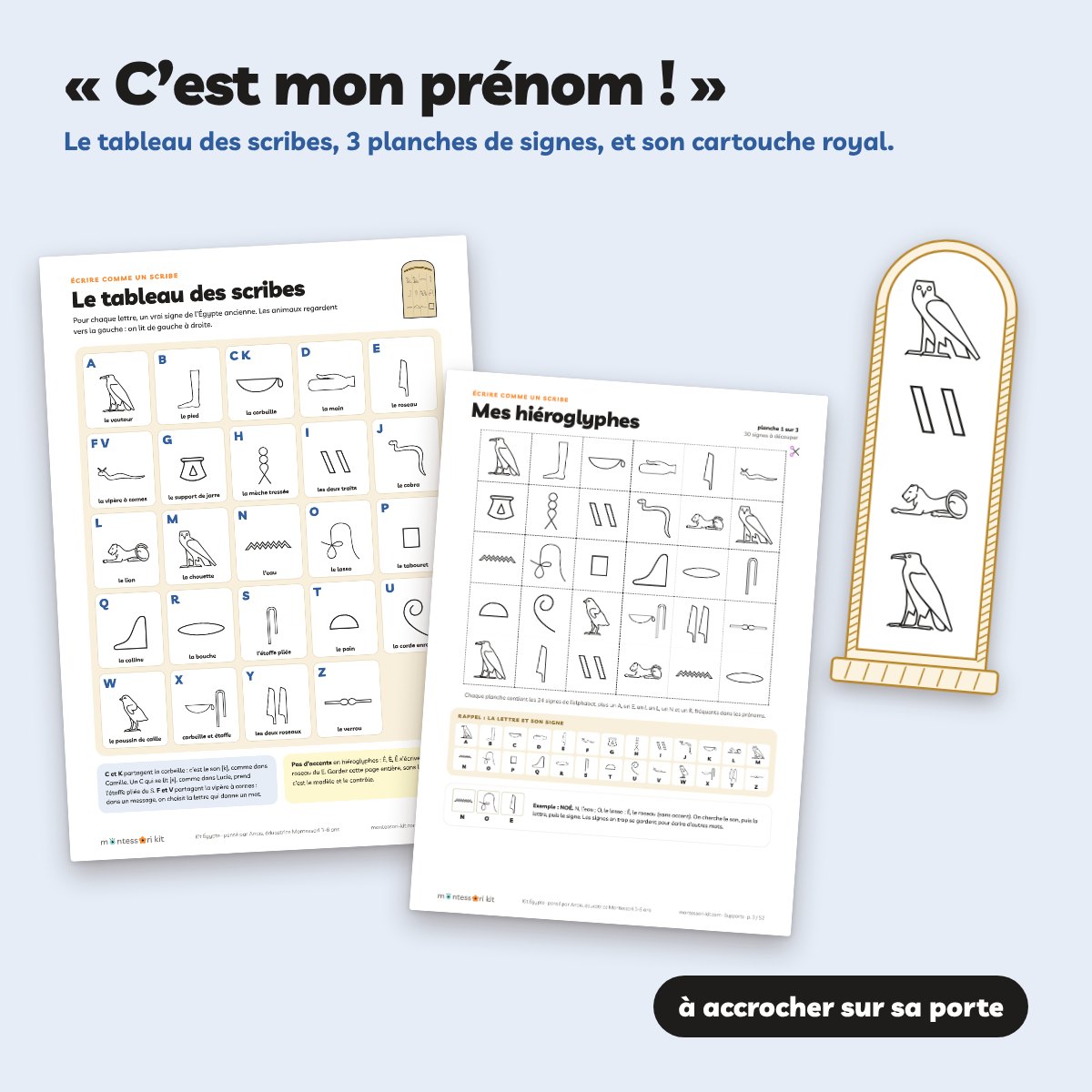 Le tableau des scribes, les planches de signes et le cartouche royal pour écrire son prénom en hiéroglyphes